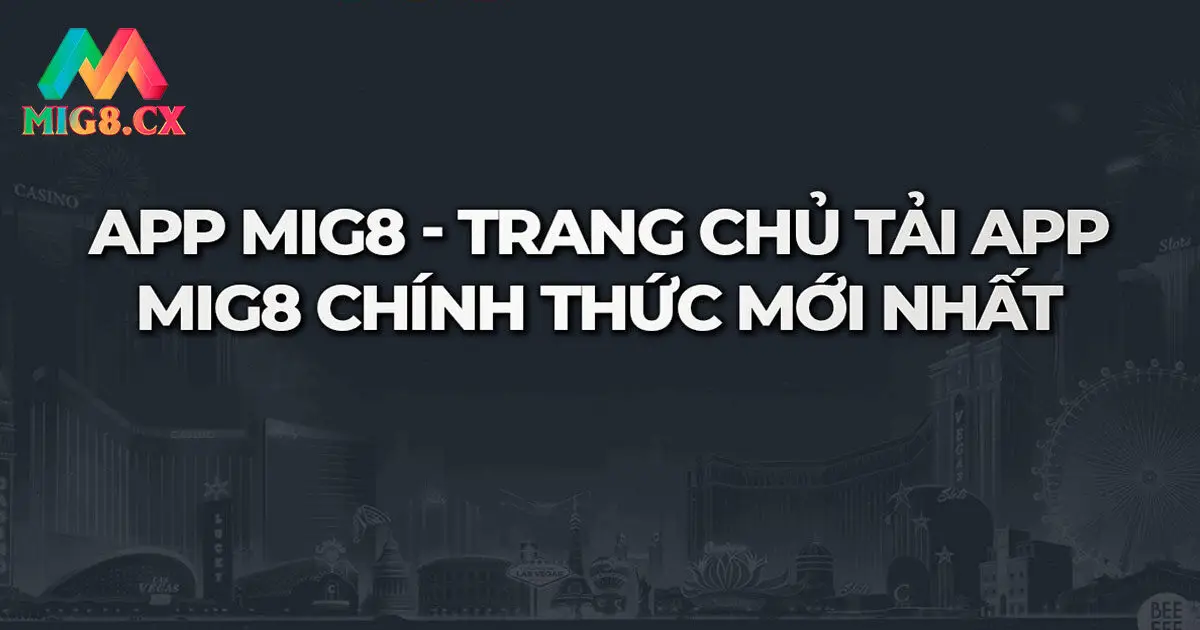Tiện ích Tải App MIG8 