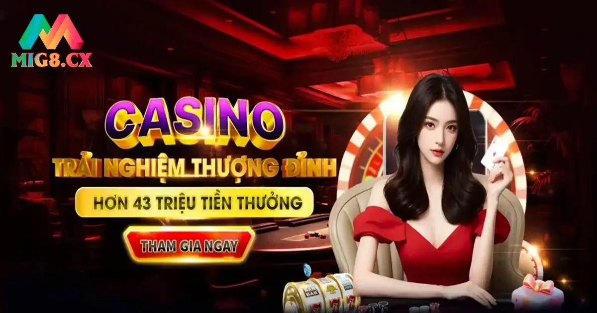 Đôi nét cần biết về casino MIG8