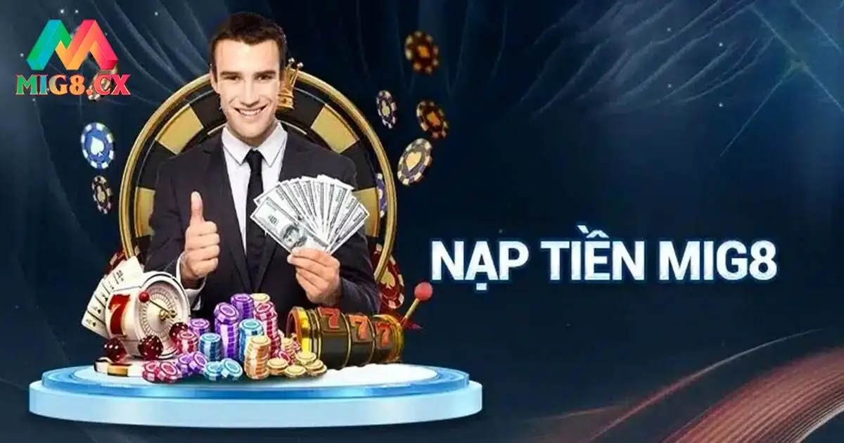 Các bước nạp tiền MIG8